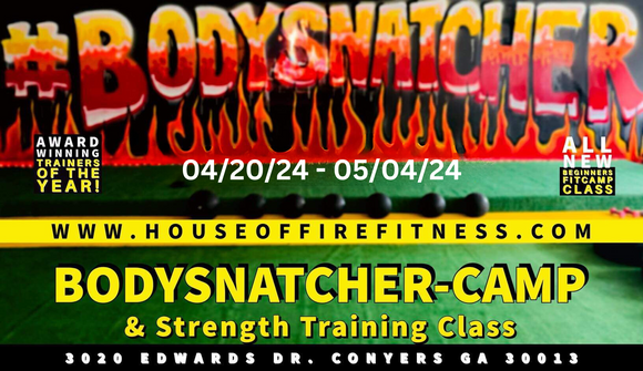 #Bodysnatcher Camp & Classes 4/22/24 - 5/04/2024
